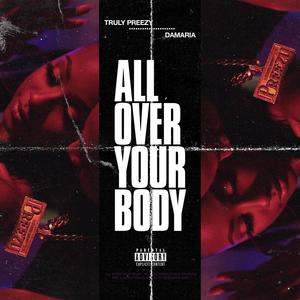 All Over Your Body (feat. Damaria) (Explicit)