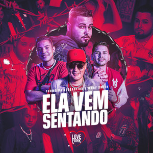 Ela Vem Sentando (Explicit)