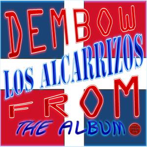 dembow los alcarrizos from, the album (Explicit)