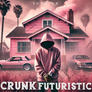 CRUNK Futuristic (Remix)