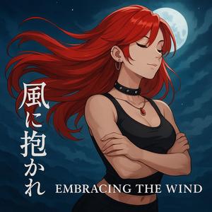 風に抱かれて (Kaze ni Dakarete - Embracing The Wind)