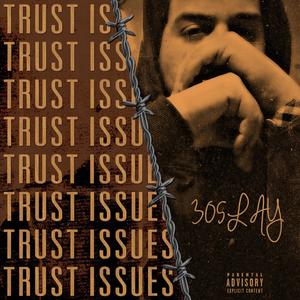 Trust Issues (Explicit)