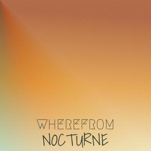 Wherefrom Nocturne