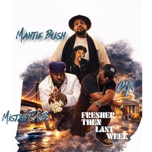 Fresher Then Last Week (feat. Mistah F.A.B. & GR8)