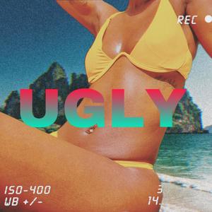 UGLY (Explicit)