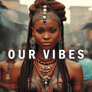 Our Vibes (Amapiano Instrumental)