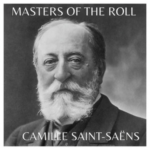 Masters of The Roll: Camille Saint-Saëns