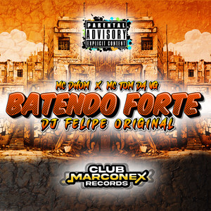 Batendo Forte (Explicit)