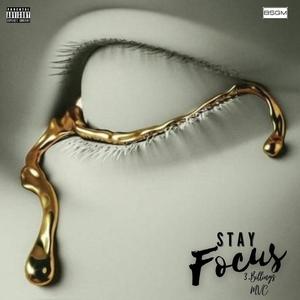 Stay Focus (feat. 3 billings) [Explicit]