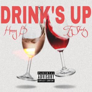 Drink's Up(feat. Ty Shotz) (Explicit)