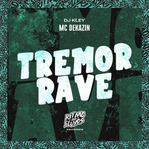 Tremor Rave (Explicit)