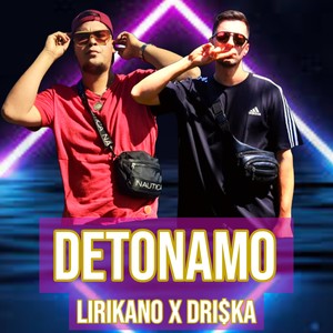 Detonamo (feat. Dri$ka)