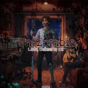 Un Zombie (feat. Maikmont & Kal)