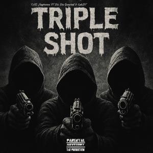 Triple Shot (feat. D3 Da General & Luh DT) (Explicit)