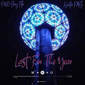 KarterFMG - Last For The Year (feat. JayFlo)
