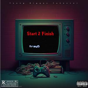 Start 2 Finish (Explicit)