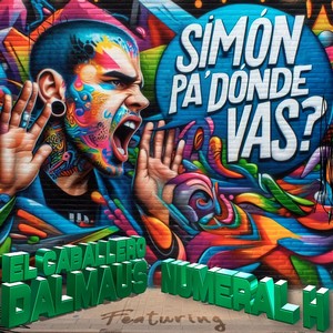 Simón Pa' Dónde Vas? (feat. Numeral H)