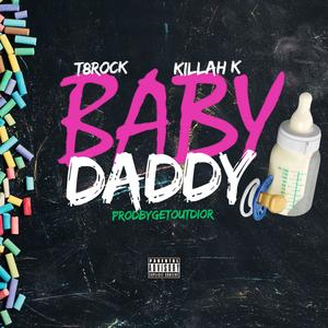 Babydaddy (feat. Killah K) (Explicit)