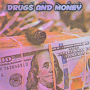 Drugs And Money (Explicit)