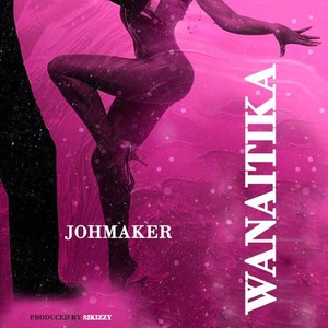 Wanaitika (Explicit)