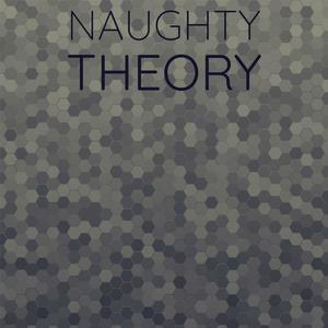 Naughty Theory