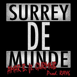 Surrey De Munde (feat. Gurmn B & Ray6)