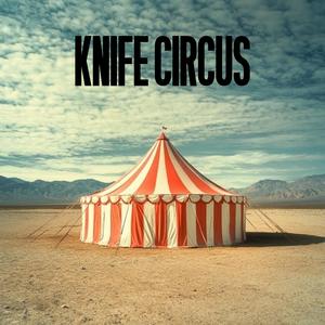 Knife Circus (Explicit)