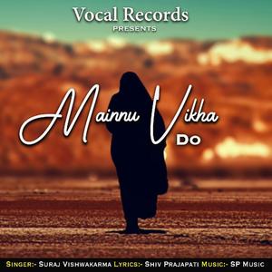 Mainnu Vikha Do