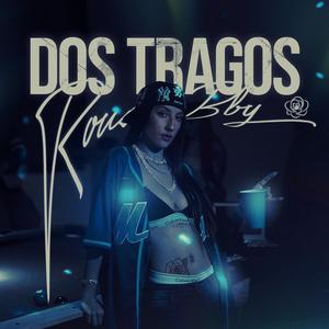 Dos Tragos (Explicit)