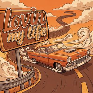 Lovin My Life (Explicit)