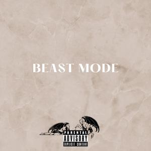 Beast Mode (feat. Bailey Bone & Mc Denver) (Explicit)