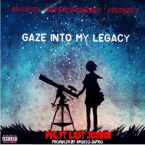 Gaze into My Legacy (feat. Last Jounin) (Explicit)