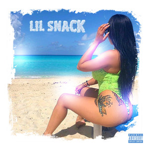 Lil Snack (Explicit)