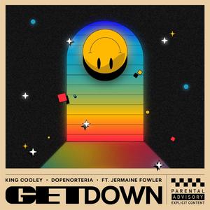 Get Down (feat. Jermaine Fowler) [Explicit]