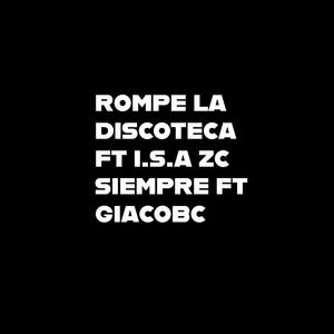 Rompe la discoteca (feat. La patrona & Giacobc)