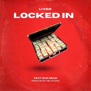 Locked In (feat. B.I.G Head) [Explicit]