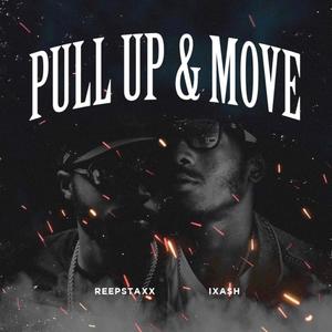 Pull Up and Move (feat. Reepstaxx) [Explicit]