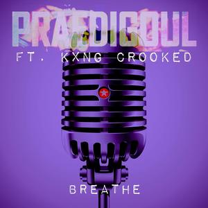 Breathe(feat. Kxng Crooked, Challz Brown, Bugzy Blaccck & Constantine) (Explicit)