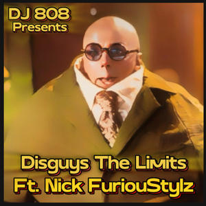 Disguys The Limits (feat. Nick FuriouStylz) (Explicit)