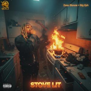 Stove Lit! (feat. Big Eph) (Explicit)