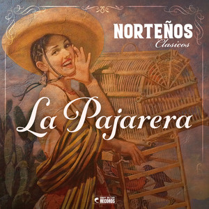 La Pajarera (feat. JH y su Dinastía Tierranegra)