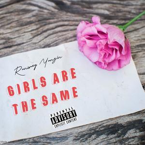 Girls are the same (Explicit)