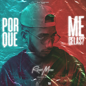 Porque Me Celas? (Explicit)