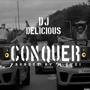 DJ Delicious - Conquer (Explicit)