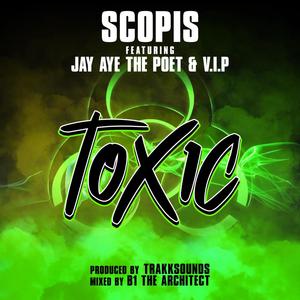 ToXiC (feat. Jay Aye the Poet & V.I.P.) [Explicit]