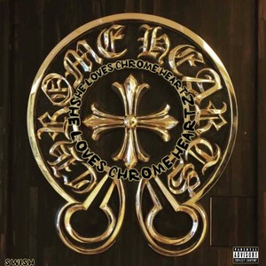 She Loves Chrome Hearts (Explicit)