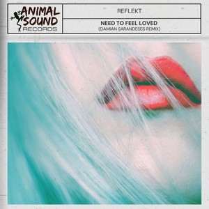 Need to Feel Loved (Damian Sarandeses Remix)
