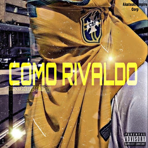 Como Rivaldo (Explicit)