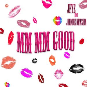 Mm Mm Good (feat. Johnnie Newsom)