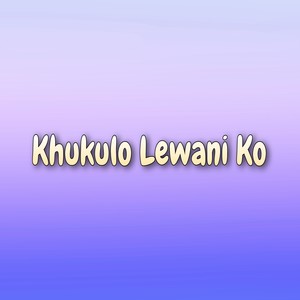 Khukulo Lewani Ko